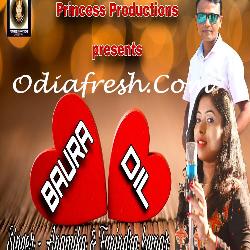 Baura Dil - Odia Romantic Song